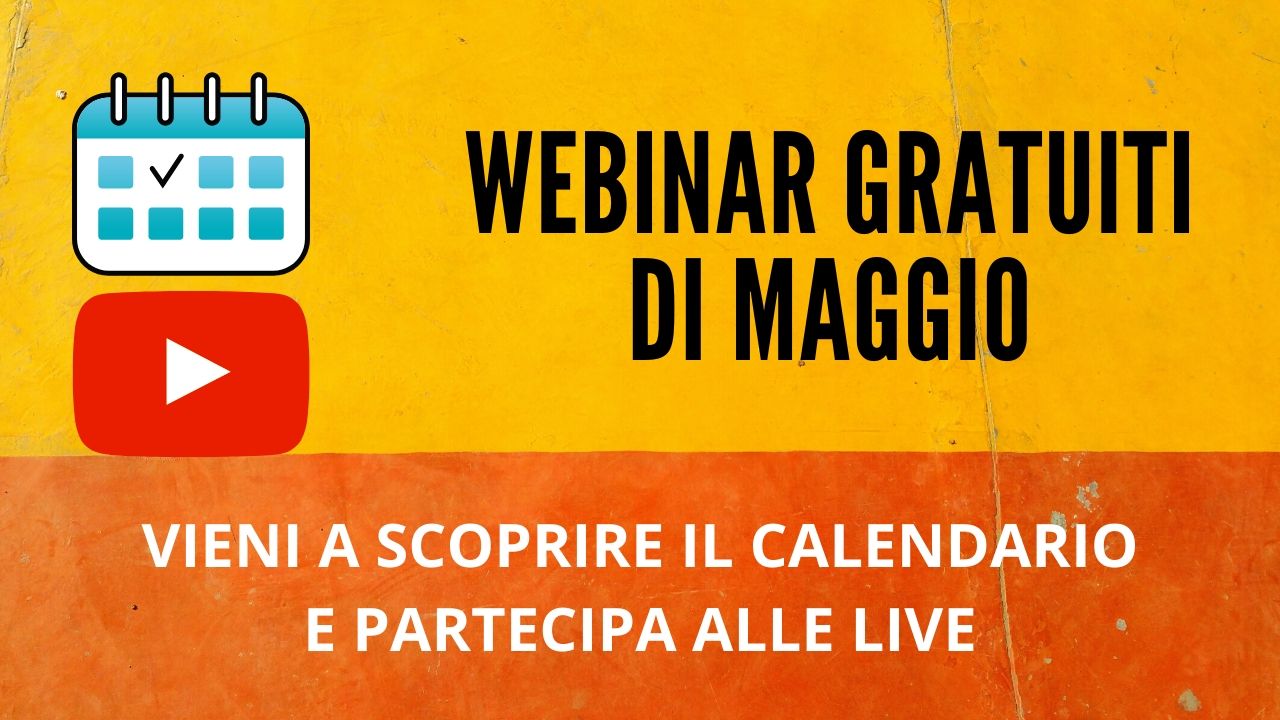 Calendario webinar di maggio 2020